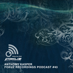 Fokuz Recordings Podcast #43 - Anthony Kasper