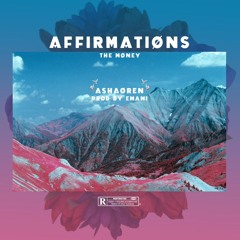 Affirmations (The Money)prod. Emani