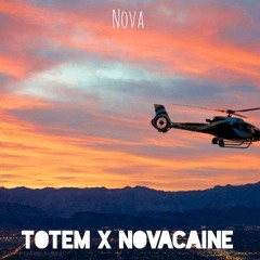 Totem x Novacaine - Nova (EXCLUSIVE)