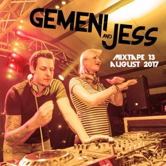 Gemeni & Jess Mixtape 13! August 2017
