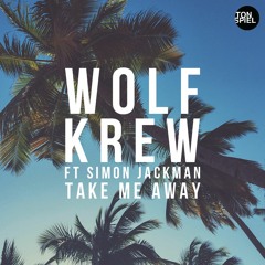 Wolf Krew Ft Simon Jackman - Take Me Away