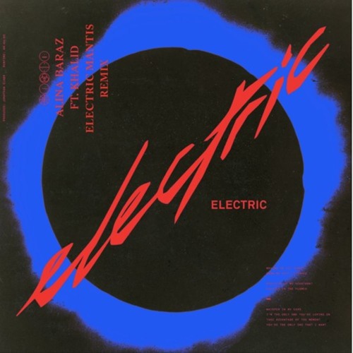 Alina Baraz (feat. Khalid) - Electric (Electric Mantis Remix)