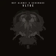 Not Alone! x Sevenage - VLTGE