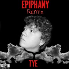 Epiphany (TYE Remix)