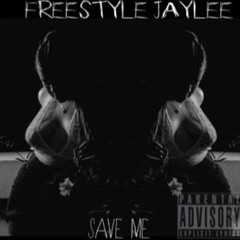 Save Me Freestyle - Jaylee