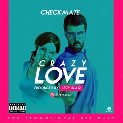 Crazy Love by Checkmate