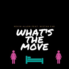 Whats the move feat. Mistah Fab