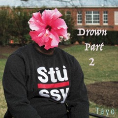 Drown Part 2