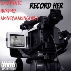 Clout Nate - Record Her (Feat. Money Making Chris & HUR Joey) [ Prod. by Solomon Caesar]