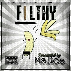 Filthy (freestyle) - Malice