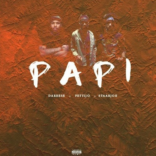 Reese Rel - Papi ft. Fettijo , Staarjoe