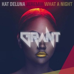 Kat Deluna ft Jeremih - What a Night (DJ Grant Get Low Edit)