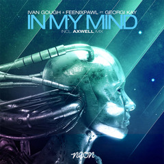 Ivan Gough & Feenixpawl Ft Georgi Kay - In My Mind (BeKnight Remix)