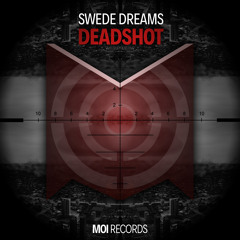 Swede Dreams - Deadshot (OUT ON SPOTIFY)
