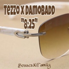 "8:25" - Tezzo Ft. Damo Badd