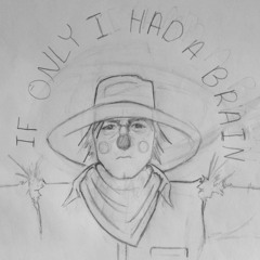 If I Only Had A Brain