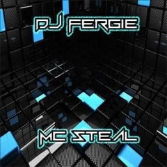 DJ FERGIE MC STEAL