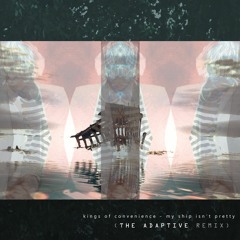 Kings Of Convenience - My Ship Isn't Pretty (The Adaptive Remix)
