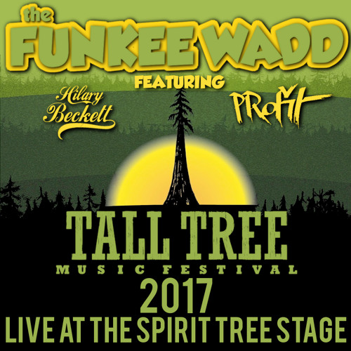 TALL TREE 2017 LIVE @ THE SPIRIT STAGE(FEAT. HILARY BECKETT & MC PROFIT)