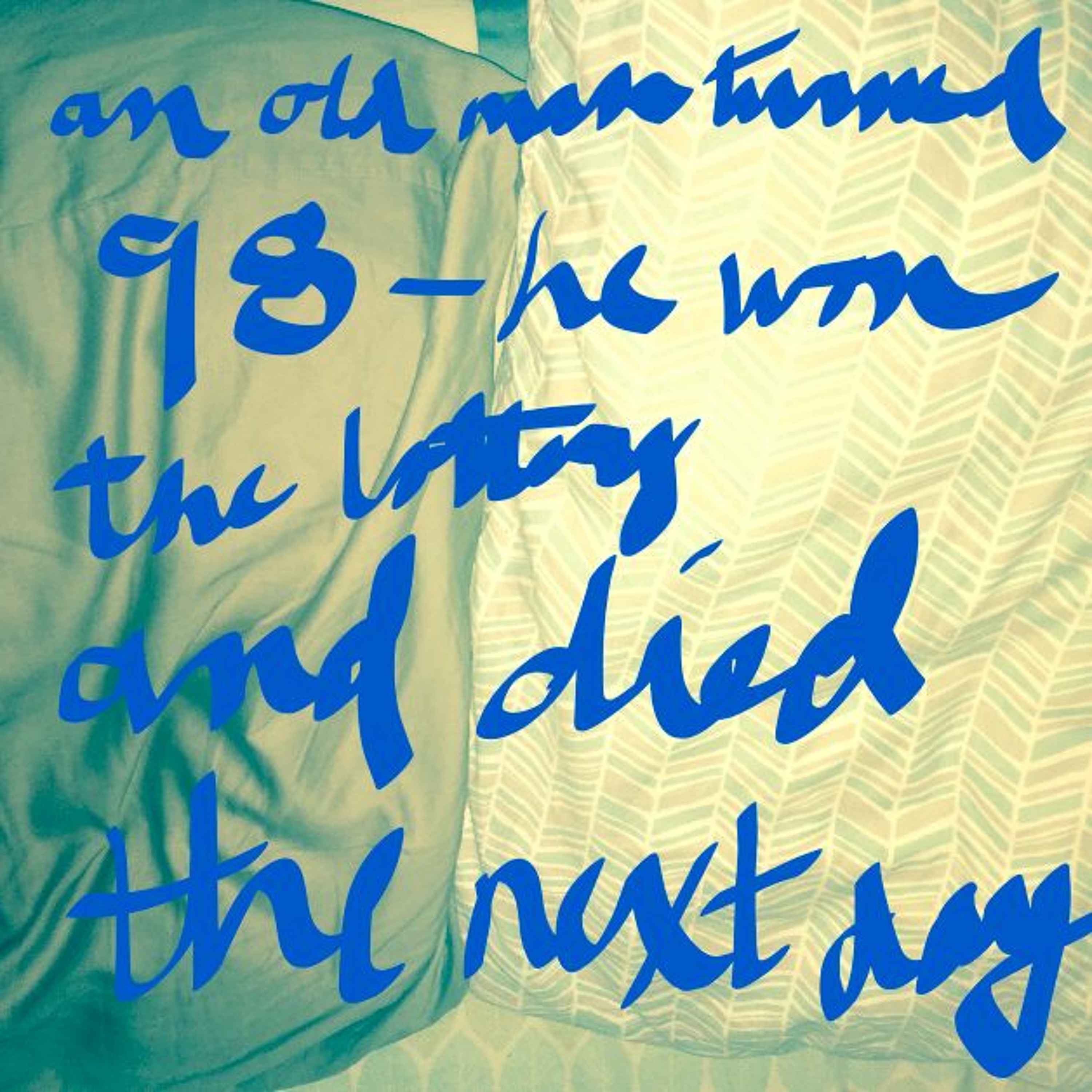 Episode V: An Old Man Turned 98 — He Won the Lottery and Died the Next Day episode artwork