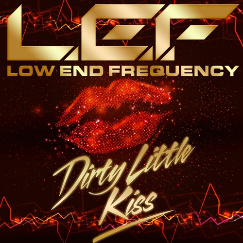 L.E.F. - Dirty Little Kiss