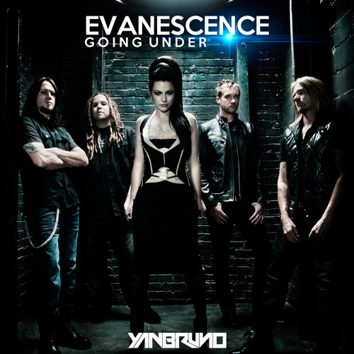 Evanescence - Going Under (Yan Bruno Remix) FREE DOWNLOAD!! by YAN BRUNO