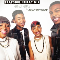 [TrapSoul Friday Mix]The Walls Group - Perfect People By Flahwe The Machete