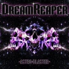 DreamReaper - Astro Blaster
