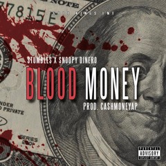 Stumbles X Snoopy Dinero - Blood Money