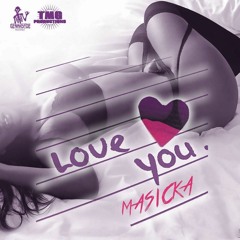 Masicka - Love You (Genahsyde Records / Tmg Records) - 2017 @GazaPriiinceEnt