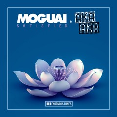 Moguai & AkaAka - Satisfied (Me & My Toothbrush Remix Edit)