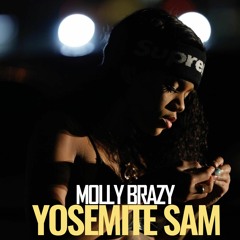 Molly Brazy - Yosemite Sam
