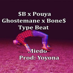 (FREE) M i e d o (Prod: Yoyona) | $B x Pouya x Ghostemane x Bones | Type Beat