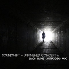 Unfinished Concept 6_Soundshift_Simon Irvine_(Antipodean Mix)