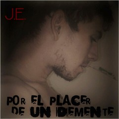 07 LA RUTINA - POR EL PLACER DE UN DEMENTE - J.E.