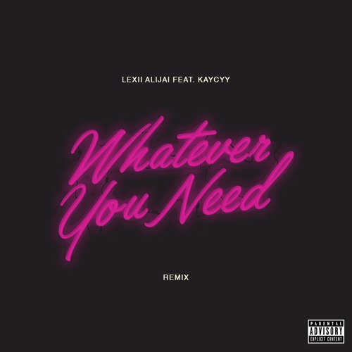 Whatever You Need (Remix) (feat. KayCyy)