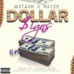 Dollar $ign$ - M$.T.a.$.h. X Hayze Xpre$$