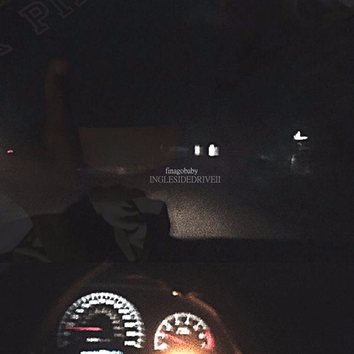 finagobaby~ inglesidedriveII (sza weekend rmx)