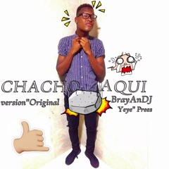 OF - Chacho Aqui - BrayanDj Version Original.