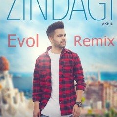 Akhil - Zindagi (Evol Remix)
