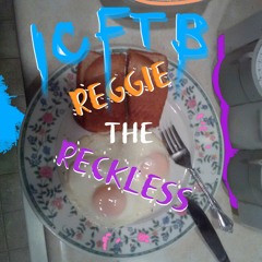 Reggie The Reckless