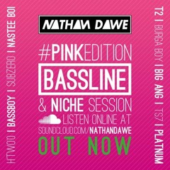 BASSLINE #PINKedition | TWITTER @NATHANDAWE