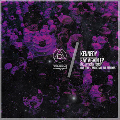 Kennedy - What You Say (Marc Molina Remix)