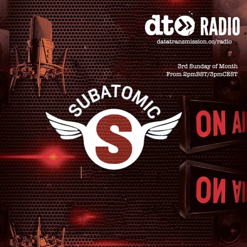 SUBATOMIC RADIO with Afterlife aka Steve Miller AUGUST 2017
