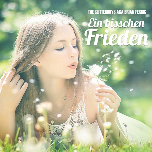 Ein bisschen Frieden (The Glitterboys AKA Brian Ferris Remix)