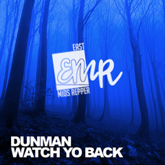 Dunman - Watch Yo Back [Free Download]
