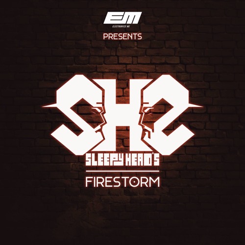 Sleepy Head's - FireStorm