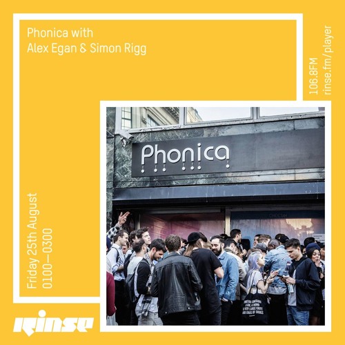 Phonica Records with Alex Egan and Simon Rigg - 25th August 2017