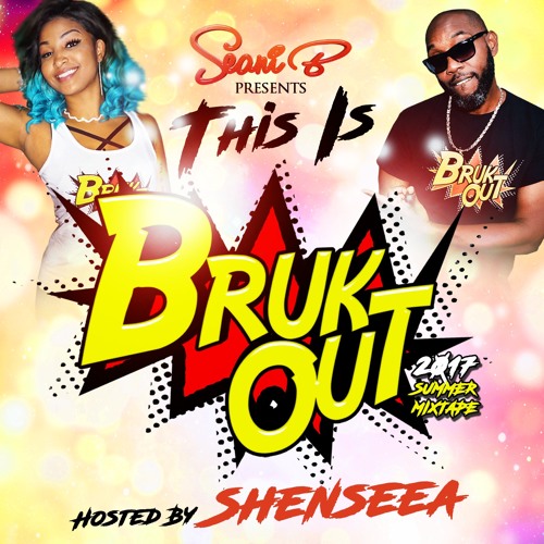 THIS IS BRUKOUT  promo mix cd hosted by Shenseea