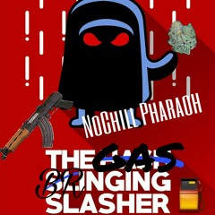 NoChill Pharaoh ⛽ Gas Bringing Slasher ( s/o ) ( Spongebob )